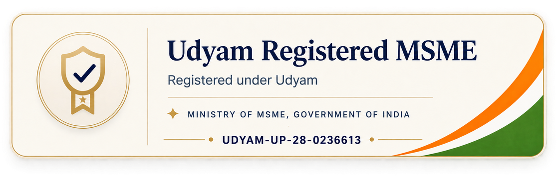 Udyam Registered MSME, Ministry of MSME, Government of India. Registration number UDYAM-UP-28-0236613.